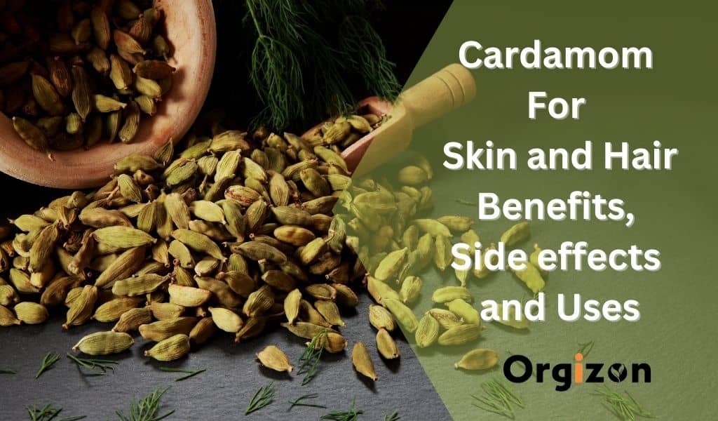 Cardamom For Skin and Hair